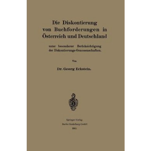 Die Diskontierung Von Buchforderungen in Osterreich Und Deutschland Unter Besonderer Berucksichtigung ..., Springer