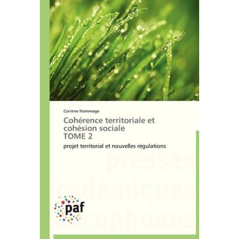 Coherence Territoriale Et Cohesion Sociale Tome 2, Academiques