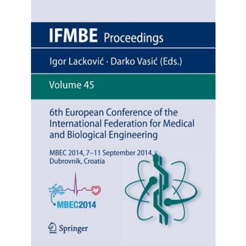 6th European Conference of the International Federation for Medical and Biological Engineering: Mbec 2..., Springer