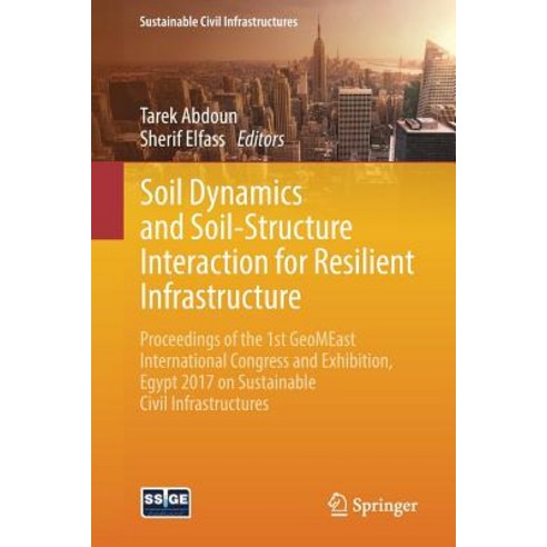 Soil Dynamics and Soil-Structure Interaction for Resilient Infrastructure: Proceedings of the 1st Geom..., Springer