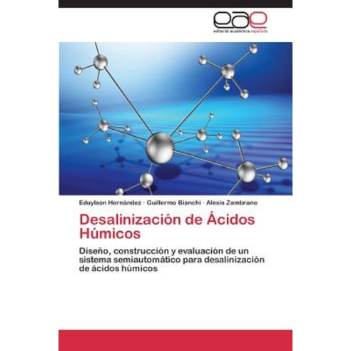 Desalinizacion de Acidos Humicos, Eae Editorial Academia Espanola