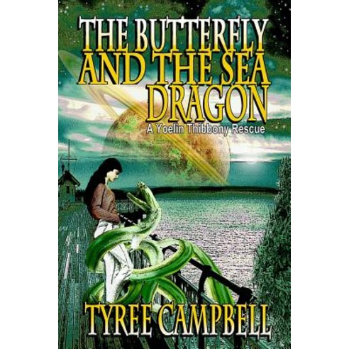 The Butterfly and the Sea Dragon: A Yoelin Thibbony Rescue Paperback, Nomadic Delirium Press