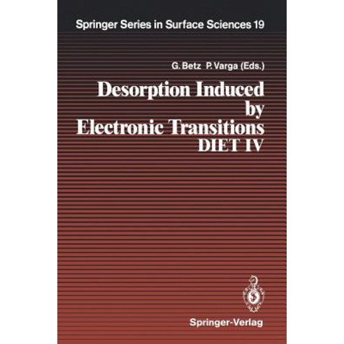 Desorption Induced by Electronic Transitions Diet IV: Proceedings of the Fourth International Workshop..., Springer