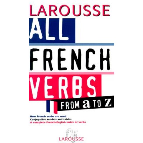 All French Verbs From A to Z, Editions Larousse (FR)