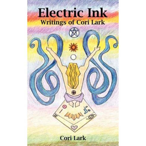 Electric Ink: Writings of Cori Lark, Authorhouse