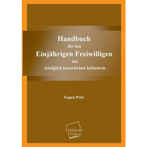 Handbuch Fur Den Einjahrigen Freiwilligen, Unikum