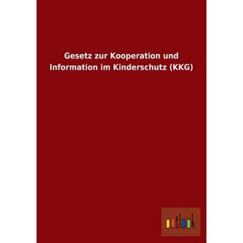 Gesetz Zur Kooperation Und Information Im Kinderschutz (Kkg), Outlook