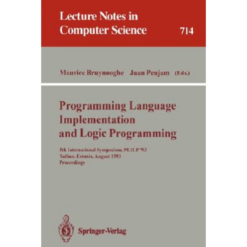 Programming Language Implementation and Logic Programming: 5th International Symposium Plilp ''93 Tal..., Springer