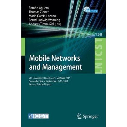 Mobile Networks and Management: 7th International Conference Monami 2015 Santander Spain September..., Springer