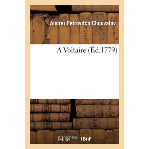 A Voltaire (Arouet Dit), Hachette Livre Bnf