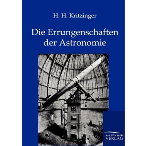 Die Errungenschaften Der Astronomie, Salzwasser-Verlag Gmbh