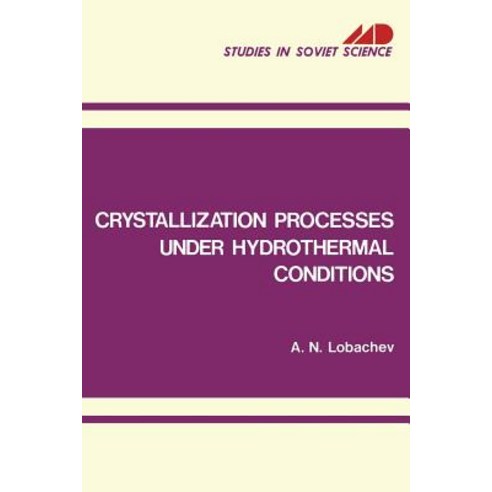 Crystallization Processes Under Hydrothermal Conditions, Springer