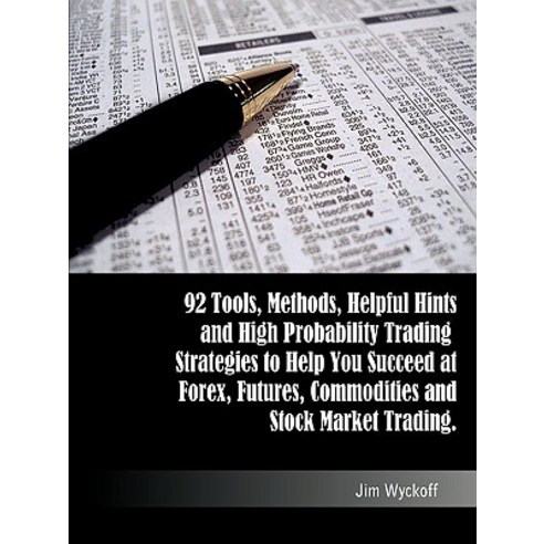 Trading Smart: 92 Tools Methods Helpful Hints and High Probability ...