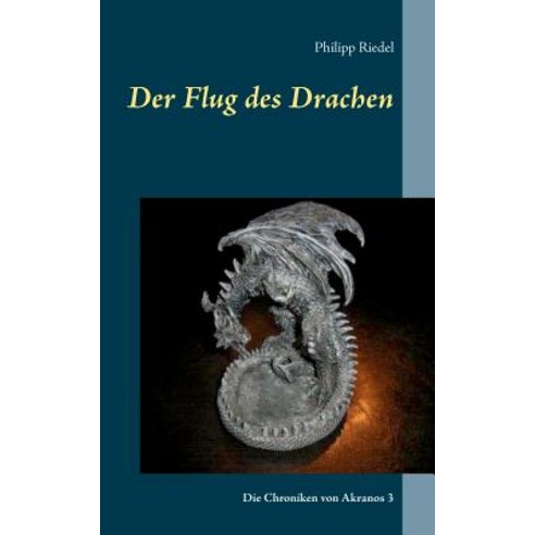 Der Flug Des Drachen, Books on Demand