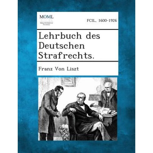 Lehrbuch Des Deutschen Strafrechts., Gale, Making of Modern Law