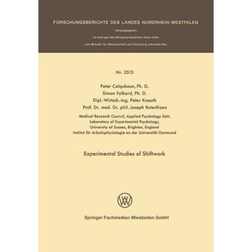 Experimental Studies of Shiftwork: Proceedings of the Third International Symposium on Night- And Shif..., Vs Verlag Fur Sozialwissenschaften