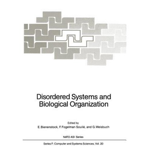 Disordered Systems and Biological Organization: Proceedings of the NATO Advanced Research Workshop on ..., Springer