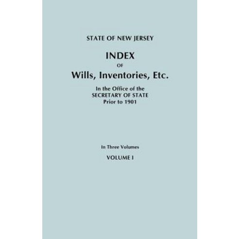 State of New Jersey: Index of Wills Inventories Etc. in the Office of the Secretary of State Prior ..., Clearfield