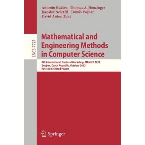 Mathematical and Engineering Methods in Computer Science: 8th International Doctoral Workshop Memics ..., Springer