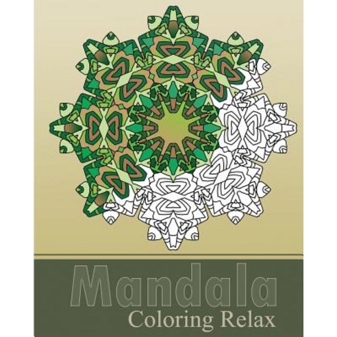 Mandala Coloring Relax: Art Therapy Relaxation Reduce Stress with Coloring Meditation Self-Help Crea..., Createspace Independent Publishing Platform