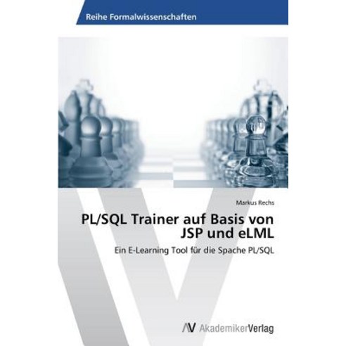 PL/SQL Trainer Auf Basis Von JSP Und Elml, AV Akademikerverlag