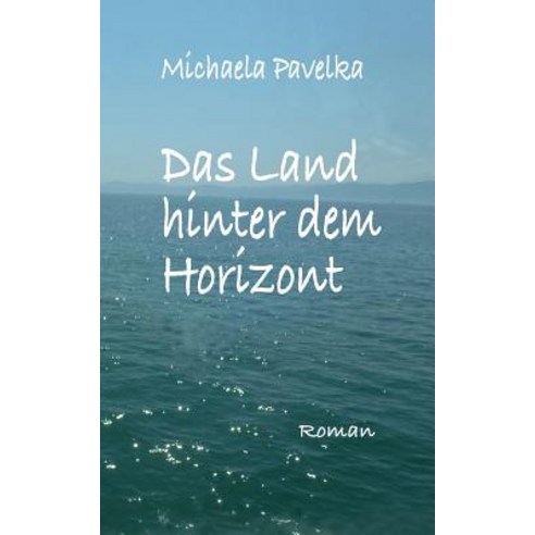 Das Land Hinter Dem Horizont, Books on Demand