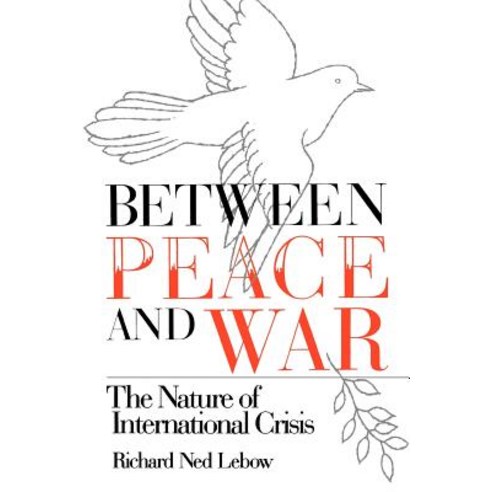 Between Peace and War: The Nature of International Crisis, Johns Hopkins University Press