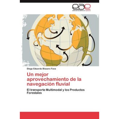Un Mejor Aprovechamiento de La Navegacion Fluvial, Eae Editorial Academia Espanola