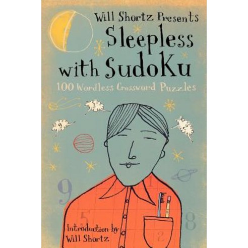 Will Shortz Presents Sleepless with Sudoku: 100 Wordless Crossword Puzzles, Griffin