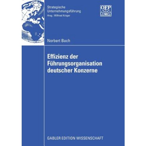 Effizienz Der Fuhrungsorganisation Deutscher Konzerne, Gabler Verlag