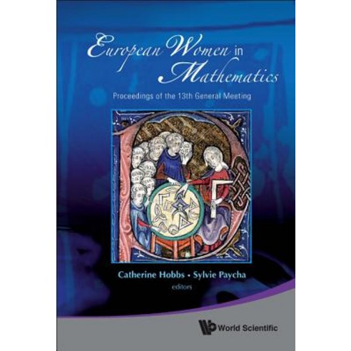 European Women in Mathematics: Proceedings of the 13th General Meeting University of Cambridge UK 3..., World Scientific Publishing Company
