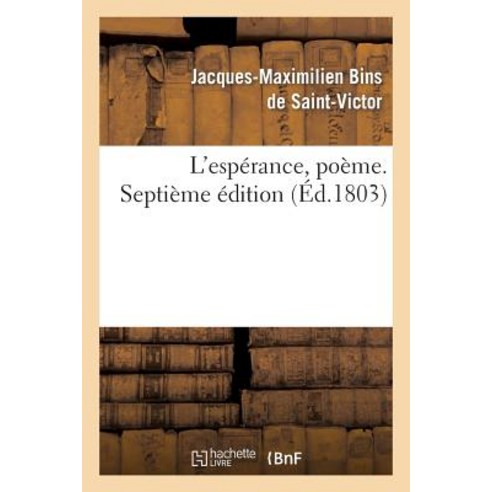 L''Esperance Poeme. Septieme Edition, Hachette Livre - Bnf