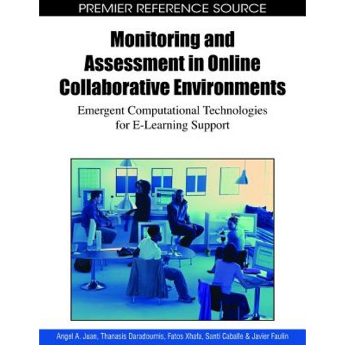 Monitoring and Assessment in Online Collaborative Environments: Emergent Computational Technologies fo..., Information Science Reference
