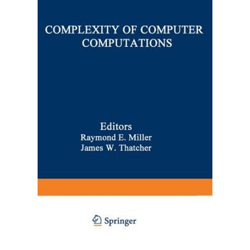 Complexity of Computer Computations: Proceedings of a Symposium on the ...