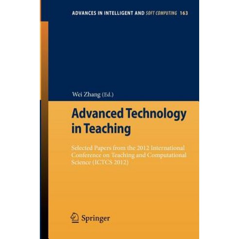 Advanced Technology in Teaching: Selected Papers from the 2012 International Conference on Teaching an..., Springer