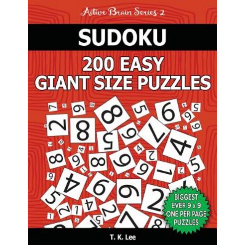 Sudoku 200 Easy Giant Size Puzzles to Keep Your Brain Active for Hours: An Active Brain Series 2 Book, Createspace Independent Publishing Platform