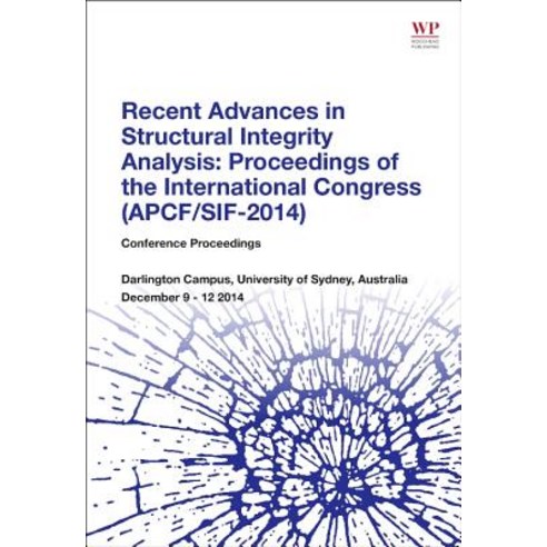 Recent Advances in Structural Integrity Analysis - Proceedings of the ...