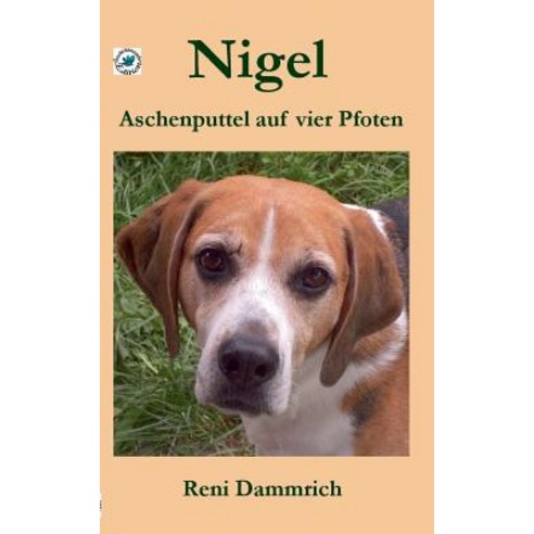 Nigel - Aschenputtel Auf Vier Pfoten, Books on Demand