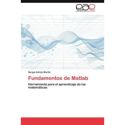 Fundamentos de MATLAB, Eae Editorial Academia Espanola