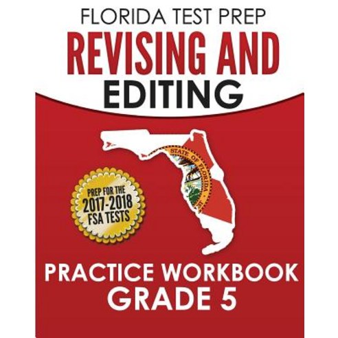 Florida Test Prep Revising and Editing Practice Workbook Grade 5: Preparation for the Florida Standard..., Createspace Independent Publishing Platform