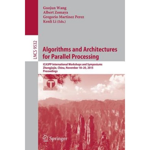 Algorithms and Architectures for Parallel Processing: Ica3pp International Workshops and Symposiums Z..., Springer