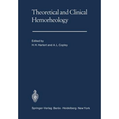 Theoretical and Clinical Hemorheology: Proceedings of the Second International Conference the Internat..., Springer