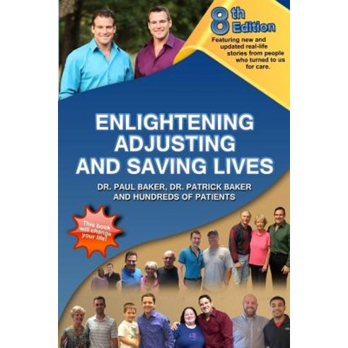 8th Edition Enlightening Adjusting and Saving Lives: Over 20 Years of Real-Life Stories from People W..., Createspace Independent Publishing Platform