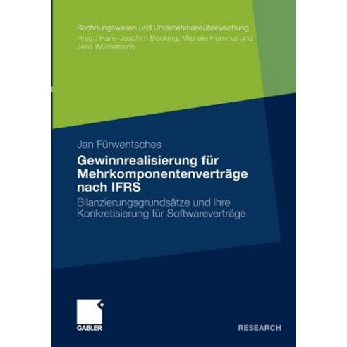 Gewinnrealisierung Fur Mehrkomponentenvertrage Nach Ifrs: Bilanzierungsgrundsatze Und Ihre Konkretisie..., Gabler Verlag