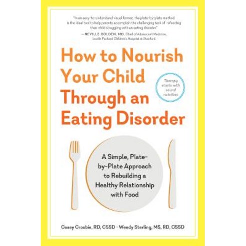 How to Nourish Your Child Through an Eating Disorder: A Simple Plate-By-Plate Approach to Rebuilding ..., Experiment
