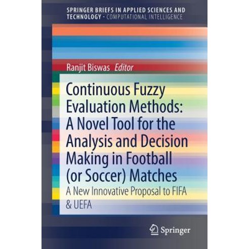 Continuous Fuzzy Evaluation Methods: A Novel Tool for the Analysis and Decision Making in Football (or..., Springer