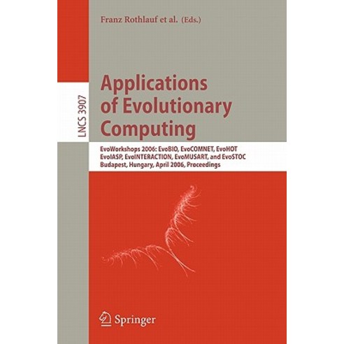 Applications of Evolutionary Computing: Evoworkshops 2006: Evobio Evocomnet Evohot Evoiasp Evointe..., Springer