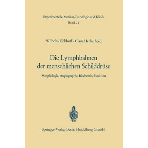 Die Lymphobahnen Der Menschlichen Schilddruse, Springer