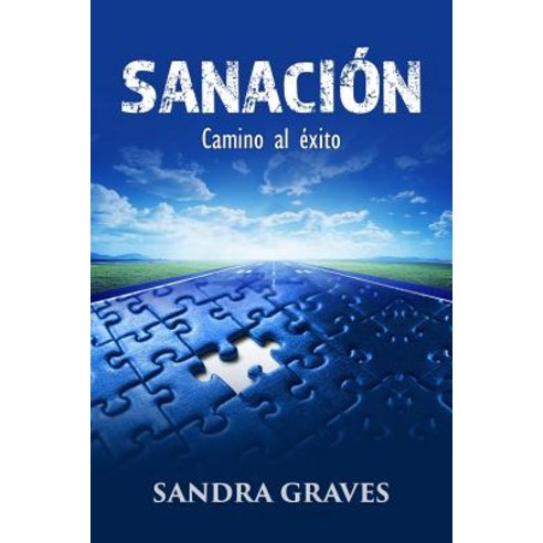 Sanacion: Camino Al Exito, Lulu.com