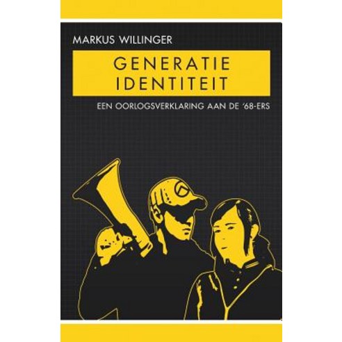 Generatie Identiteit: Een Oorlogsverklaring Aan de ''68-Ers, Arktos Media Ltd
